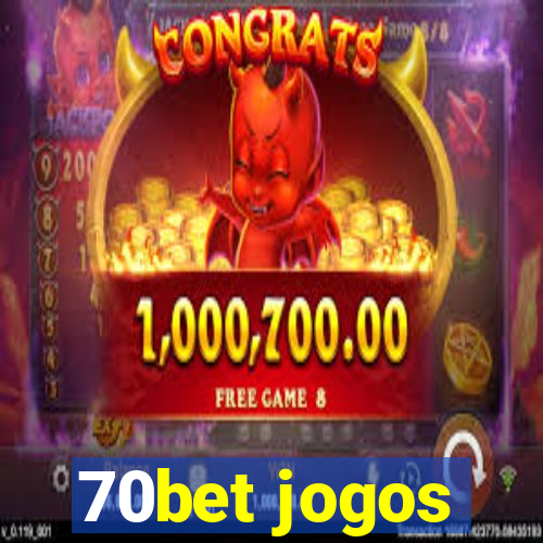70bet jogos